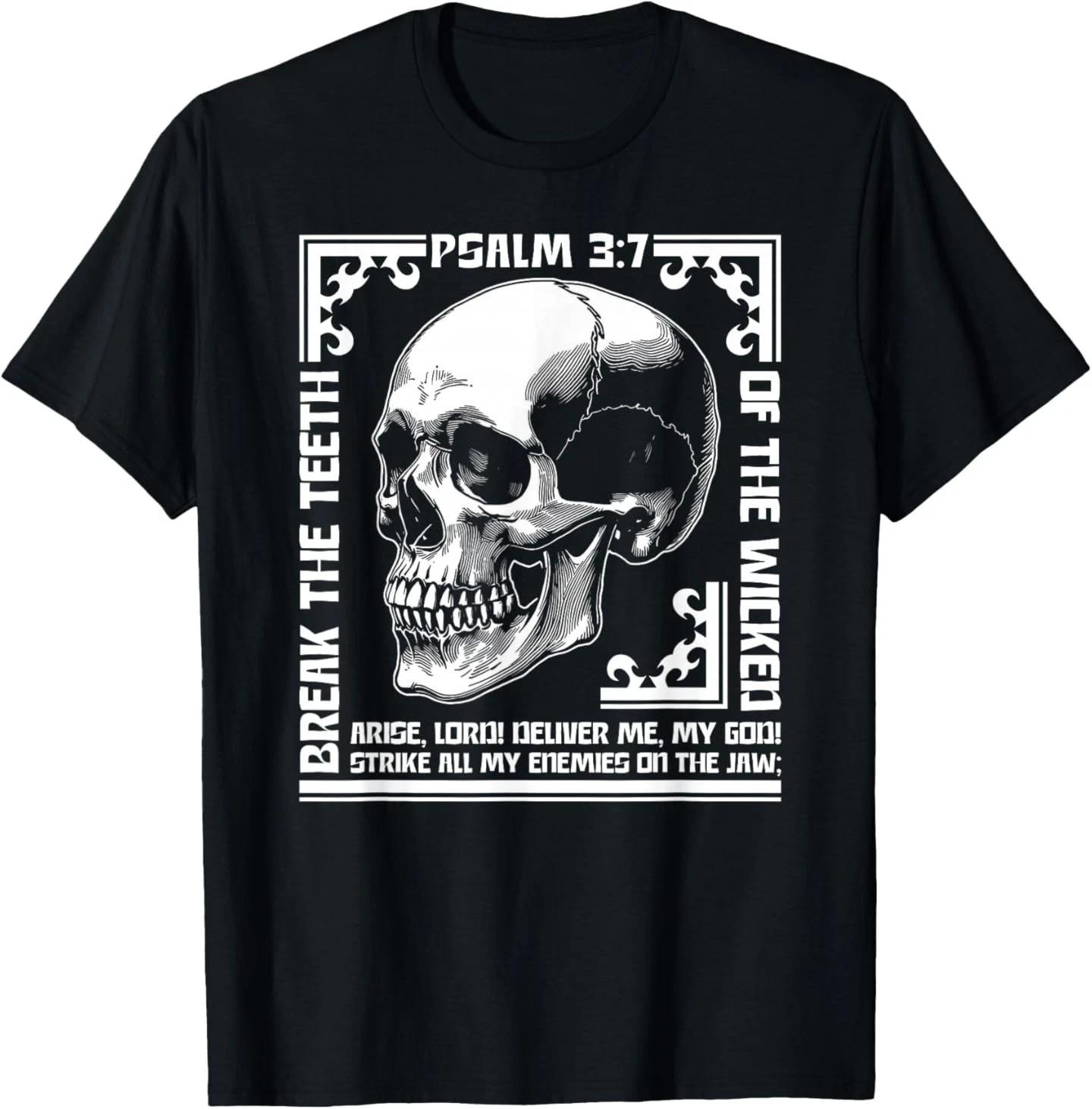 

Break The Teeth of The Wicked Christian Tee Psalm 3-7 Gothic T-Shirt XL