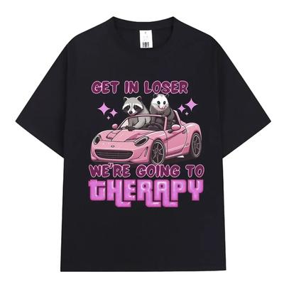 Steig ein, Loser, wir gehen zur Therapie T-Shirt Lustiges Tier Waschbär Opossum Meme Kurzarm T-Shirt Damen Locker geschnittenes T-Shirt