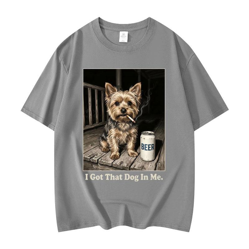 I Got That Dog in Me Funny Meme Tshirt High Street Fashion Trend Short Sleeve T Shirts Men Women Casual Loose Cotton Tshirts