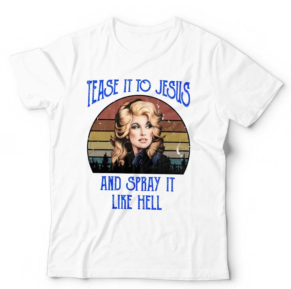 Dolly Tshirt Unisex Kids Tease It To Jesus Country Western Music Funny