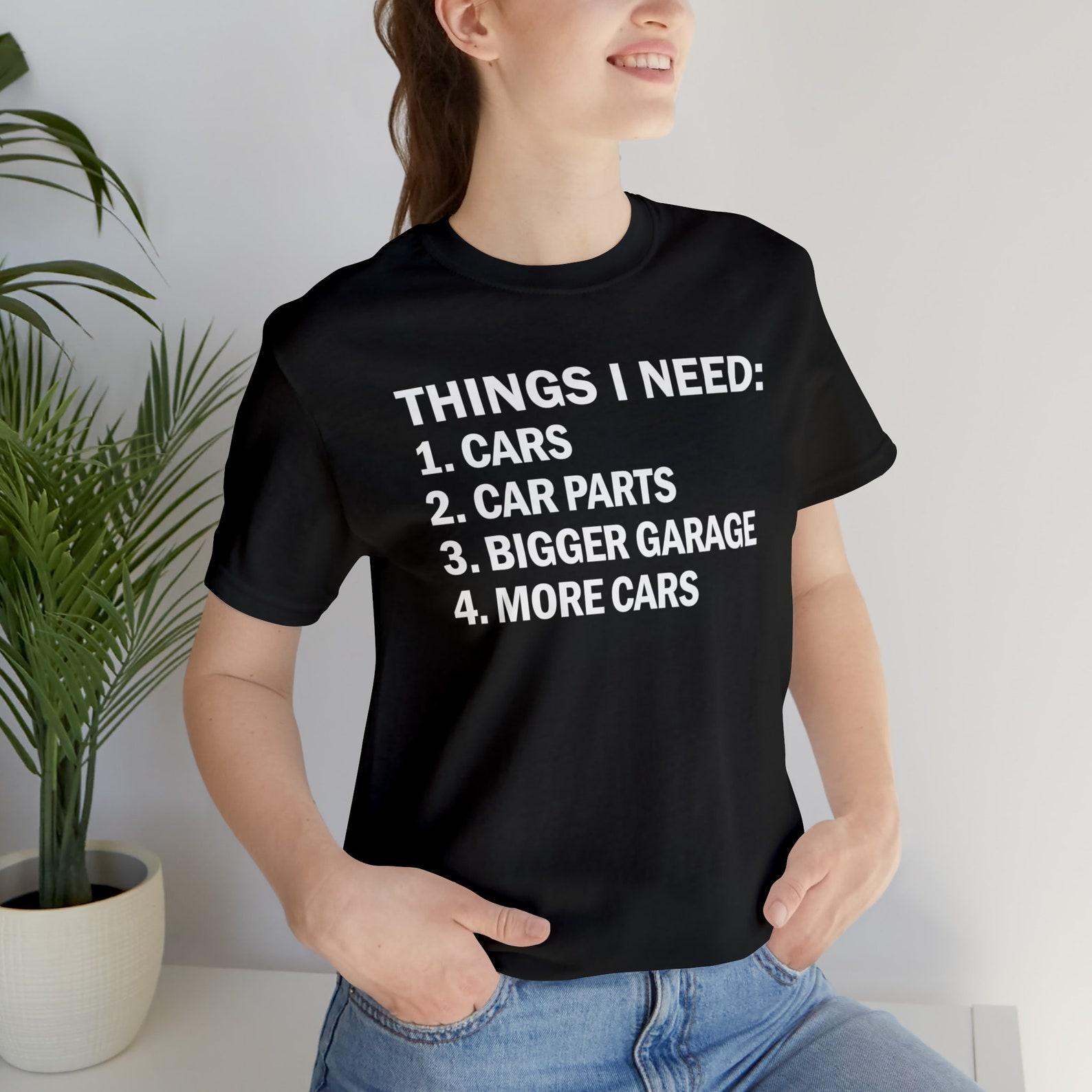 Car Guy T-Shirt, Things I Need, Car Parts 3XL