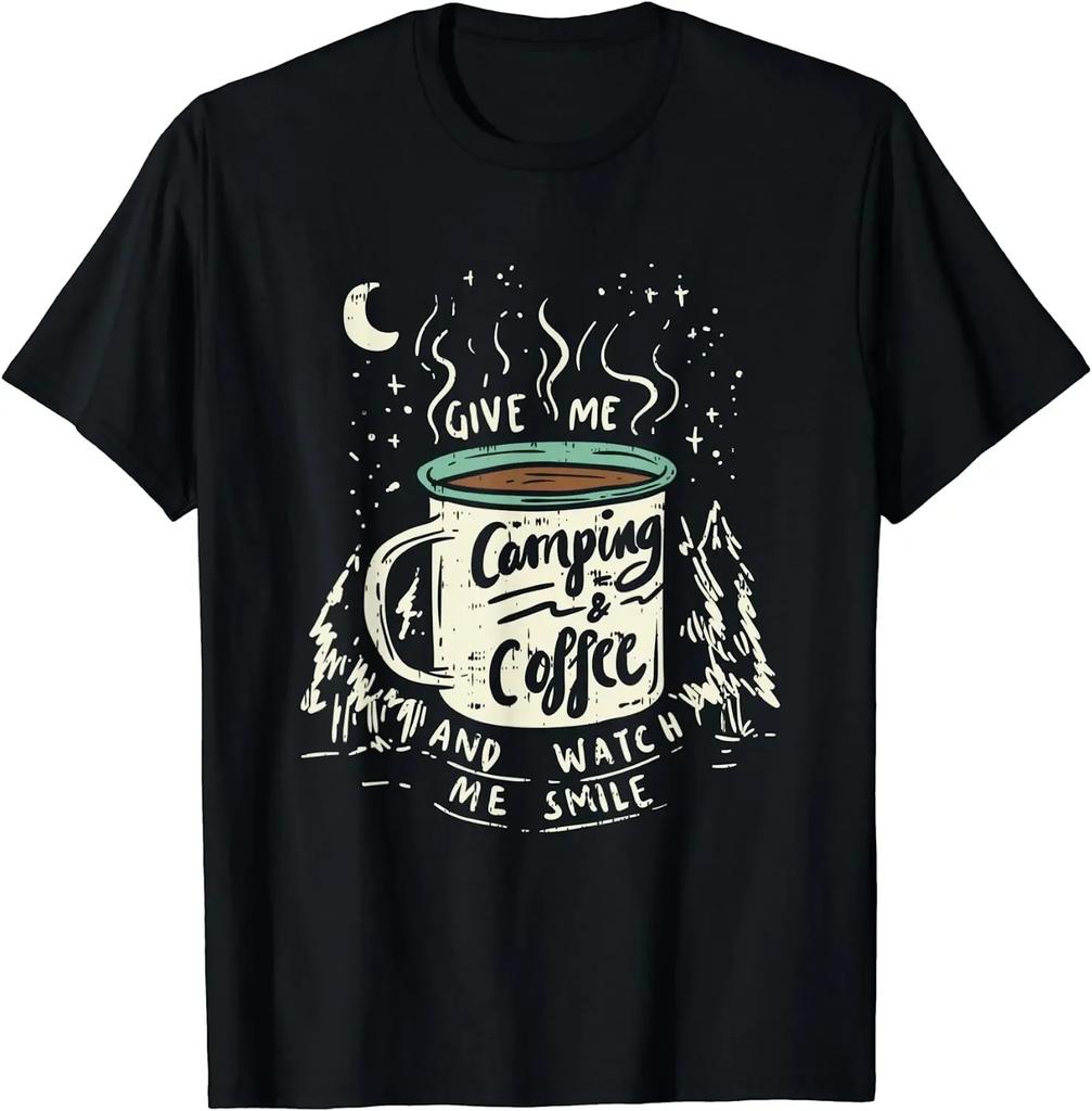 Give Me Coffee and Watch Me Smile Coffee and Camping T-Shirt for Men Women Camp Clothing Four Seasons Tees Cotton Casual