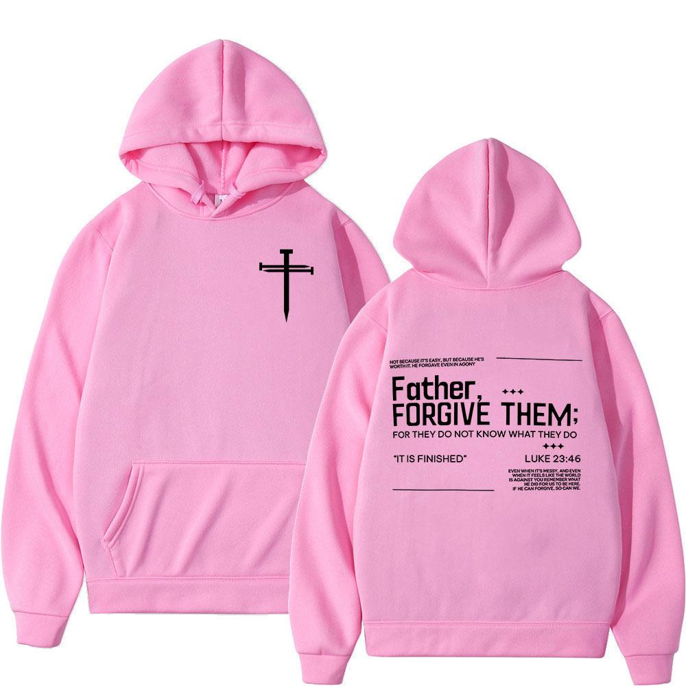 Jesus Christian Forgive Them Father Bible Verse Hoodies Men Women Clothing Fashion Sweatshirts Long Sleeves Pullovers Streetwear