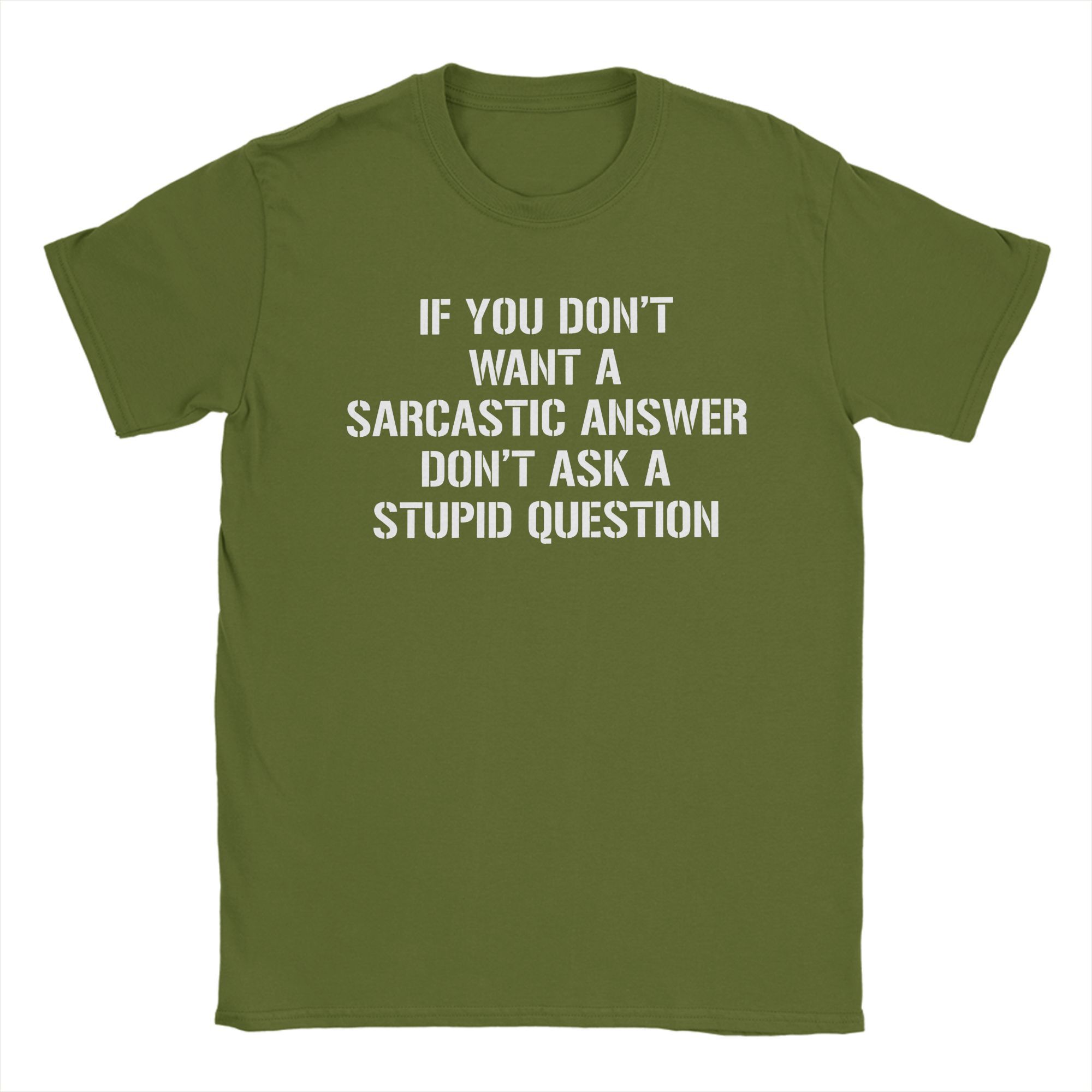 

Men s You Dont Want Sarcastic Answer Funny Saying Humor T Shirt 100% Cotton Clothing O Neck Tee Shirt Graphic Printed T-Shirt 4XL