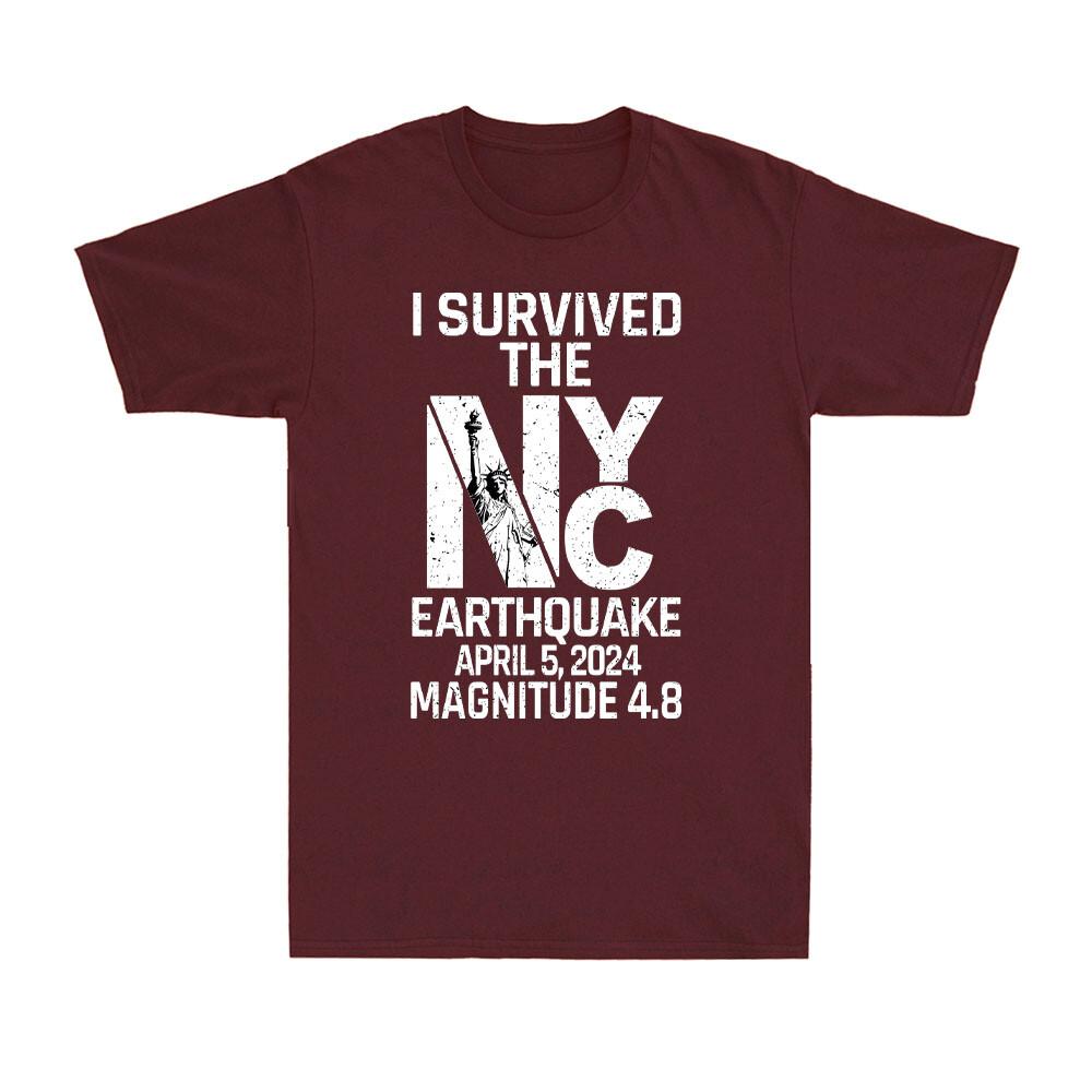 I Survived The Nyc Earthquake April 5th 2024 Magnitude 48 Sarcasm Unisexs Tshirt