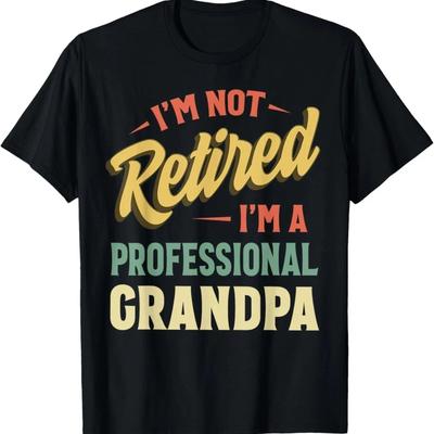 Funny Retired Grandpa Fathers Day Gift Unisex Graphic T-Shirt For Men