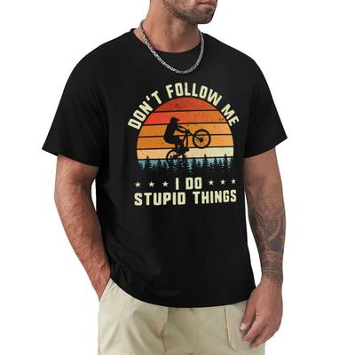 Don't Follow Me I Do Stupid Things MTB Mountain Bike RMX Biking T Shirts Cartoon Graphic TShirts Clothing Streetwear T-Shirts