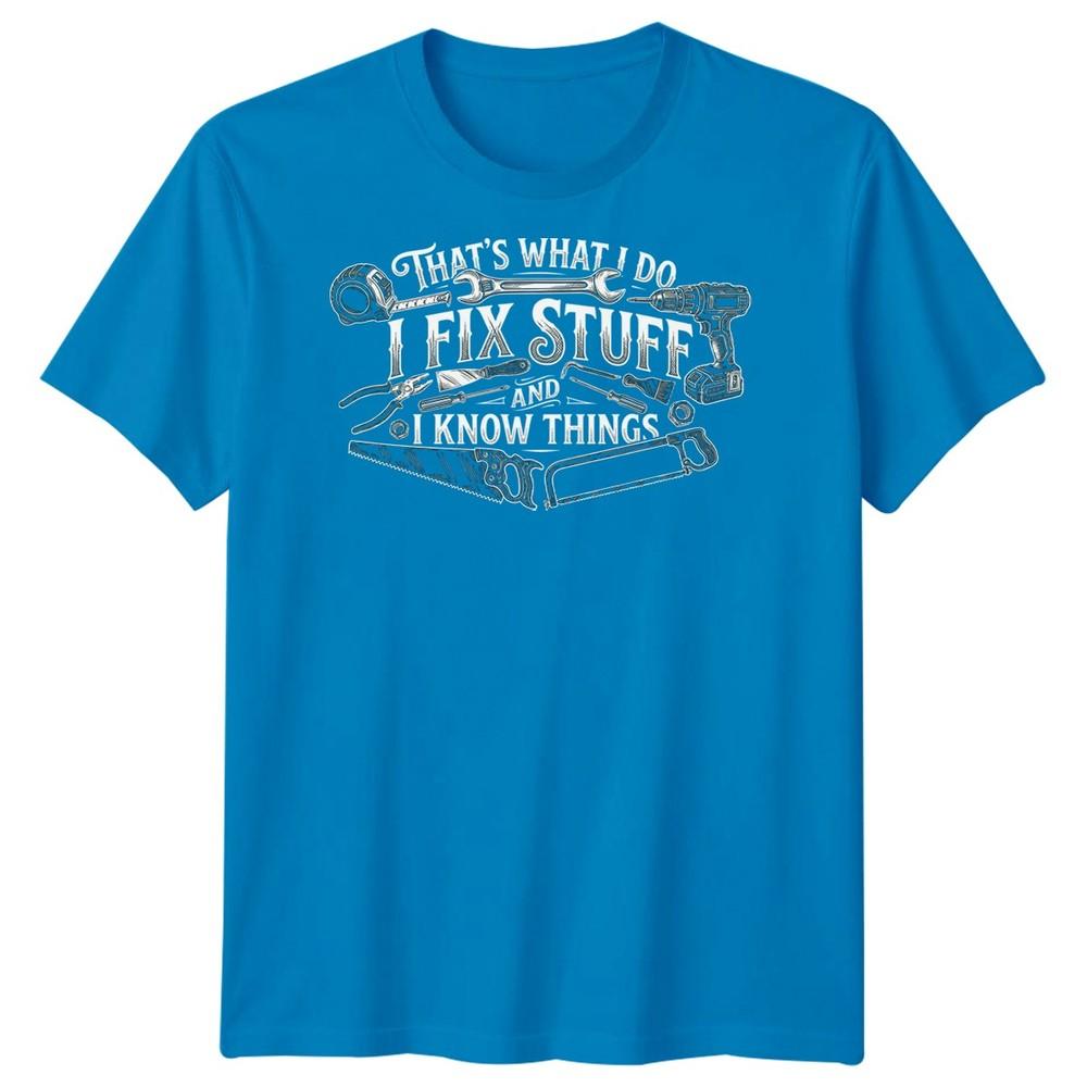 I Fix Stuff Unisexs T Shirt Funny Plumber Electrician Mechanic Graphic Tee