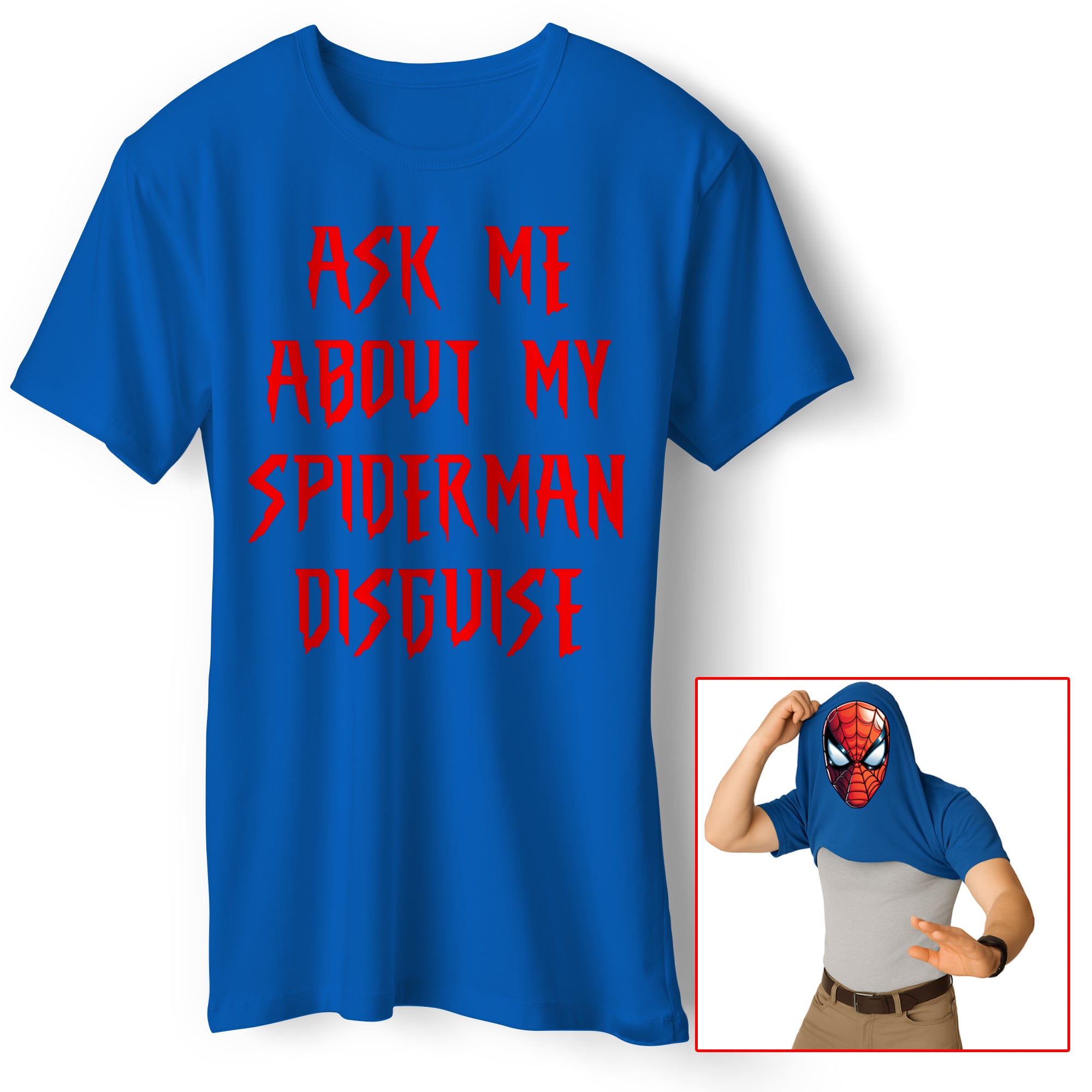 Ask Me About My Spiderman Disguise T Shirt Tshirt Mens Womens Unisex Tops Tees 4XL