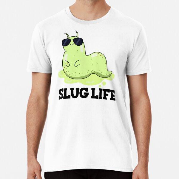 

Slug Life Funny Green Slug Puns T-Shirt S-5XL Best T-Shirt 3XL