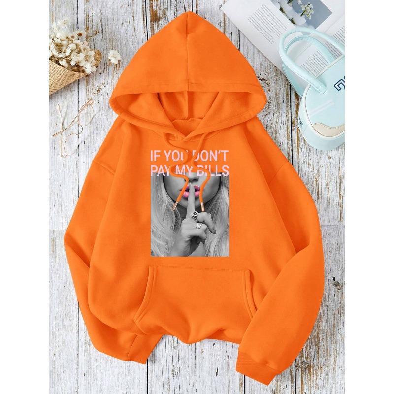 If You Don'T Pay My Bills Men Women Hoodie Autumn Loose Hoodies Crewneck Pullover Sweatshirt Vintage Fleece Couple Sportswear