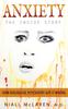 The Anxiety - The Inside Story : How Biological Psychiatry Got It Wrong Book