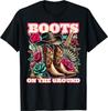 Boots On The Ground, Cowgirl Linedance, Boot Cowboy Western T-Shirt Unisex T-Shirt