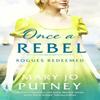 Once a Rebel by Mary Jo Putney Paperback Book 9781800325746