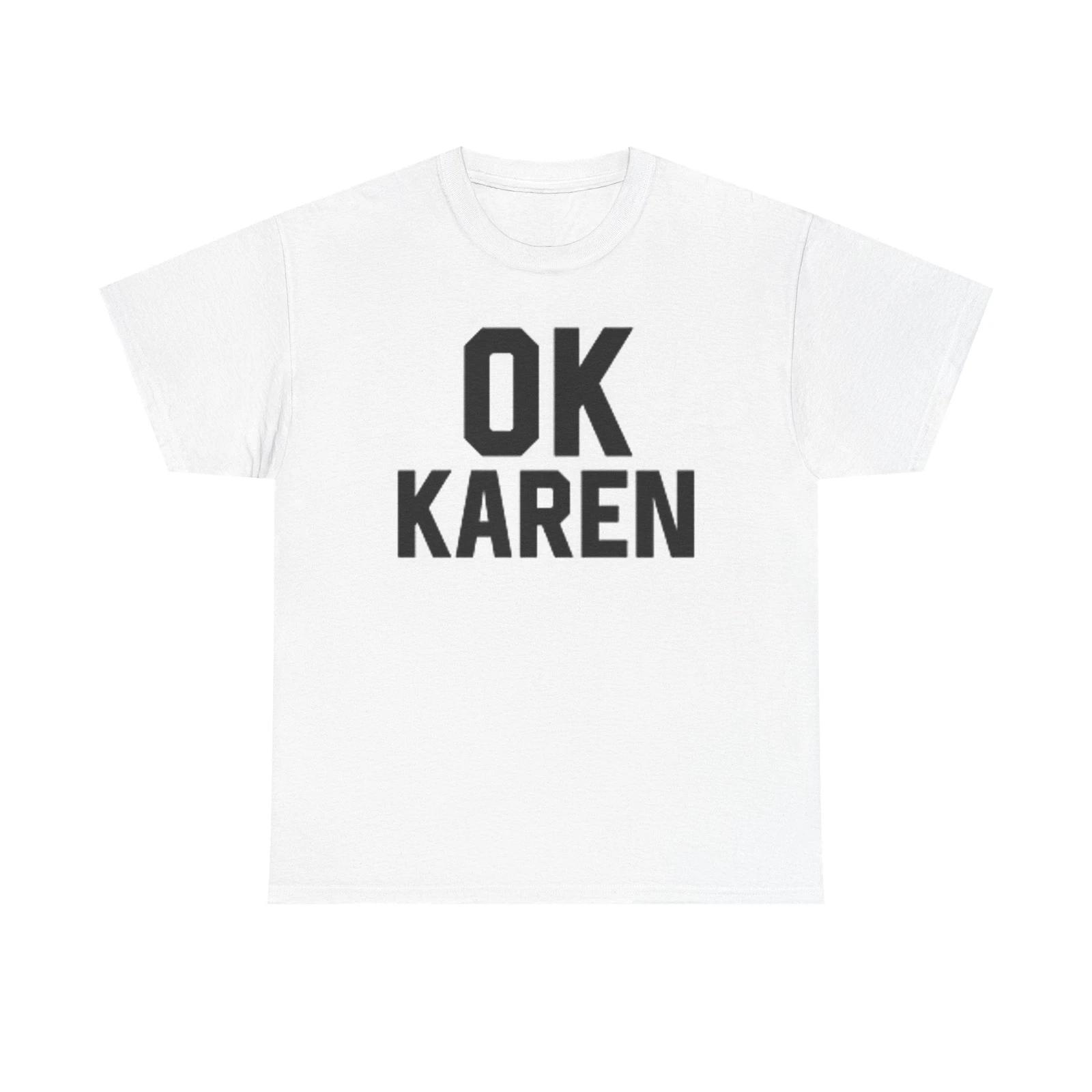Men s and Women s T-shirts Ok Karen M