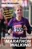 The The Complete Guide To Marathon Walking Book