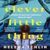 Clever Little Thing by Helena Echlin Hardback Book 9781035421473