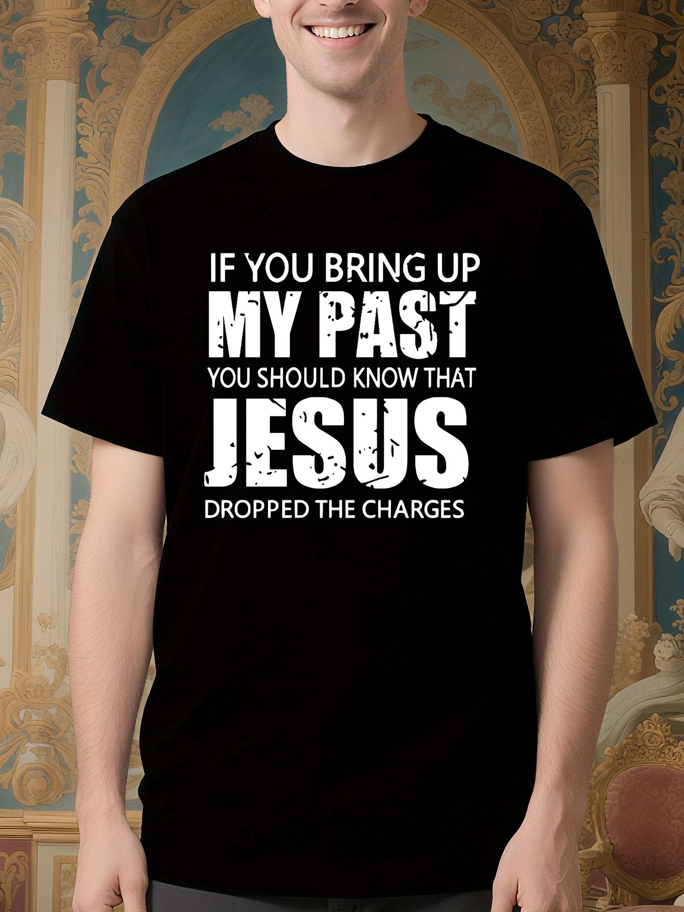 Funny Christian Tshirt - Jesus Dropped the Charges Religi... L