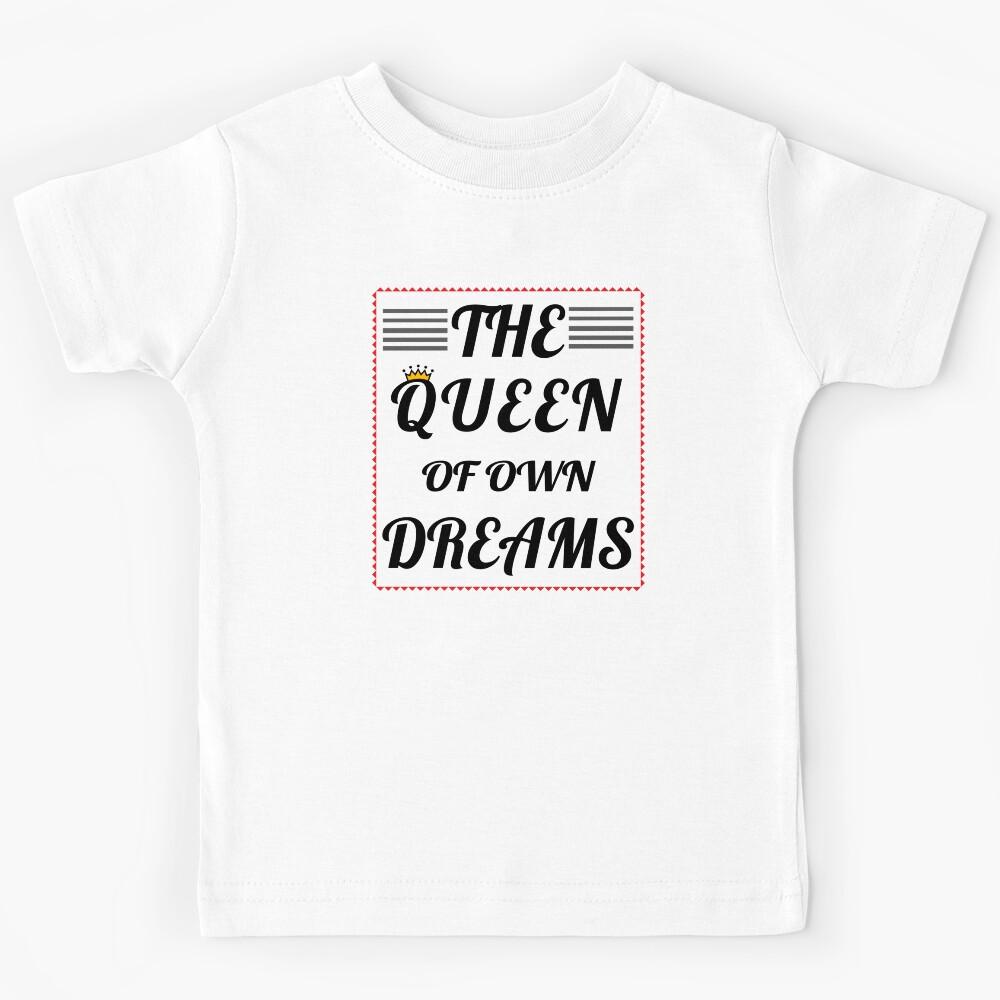 Queen of Own Dream: Design for Bold T-shirt, Kids T-Shirt 140