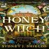 The Honey Witch by Sydney J. Shields Paperback Book 9780356522548