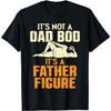 Its Not A Dad Bod Its A Father Figure Funny Graphic Tee Casual Mens TShirt