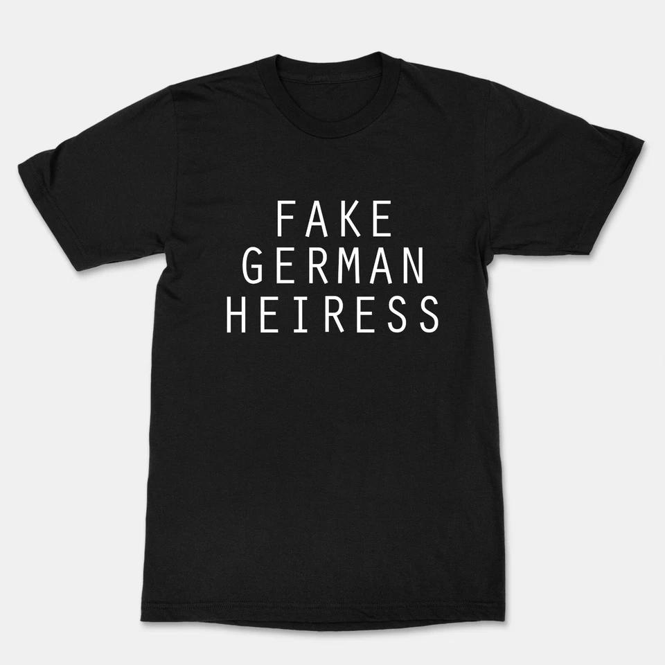 

Fake German Heiress Unisex Man Women Funny Cool Graphics T-Shirt S