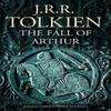 The Fall of Arthur by J. R. R. Tolkien Paperback Book 9780007557301