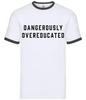 Dangerously Overeducated - Mens Ringer - Funny School Leaver Uni