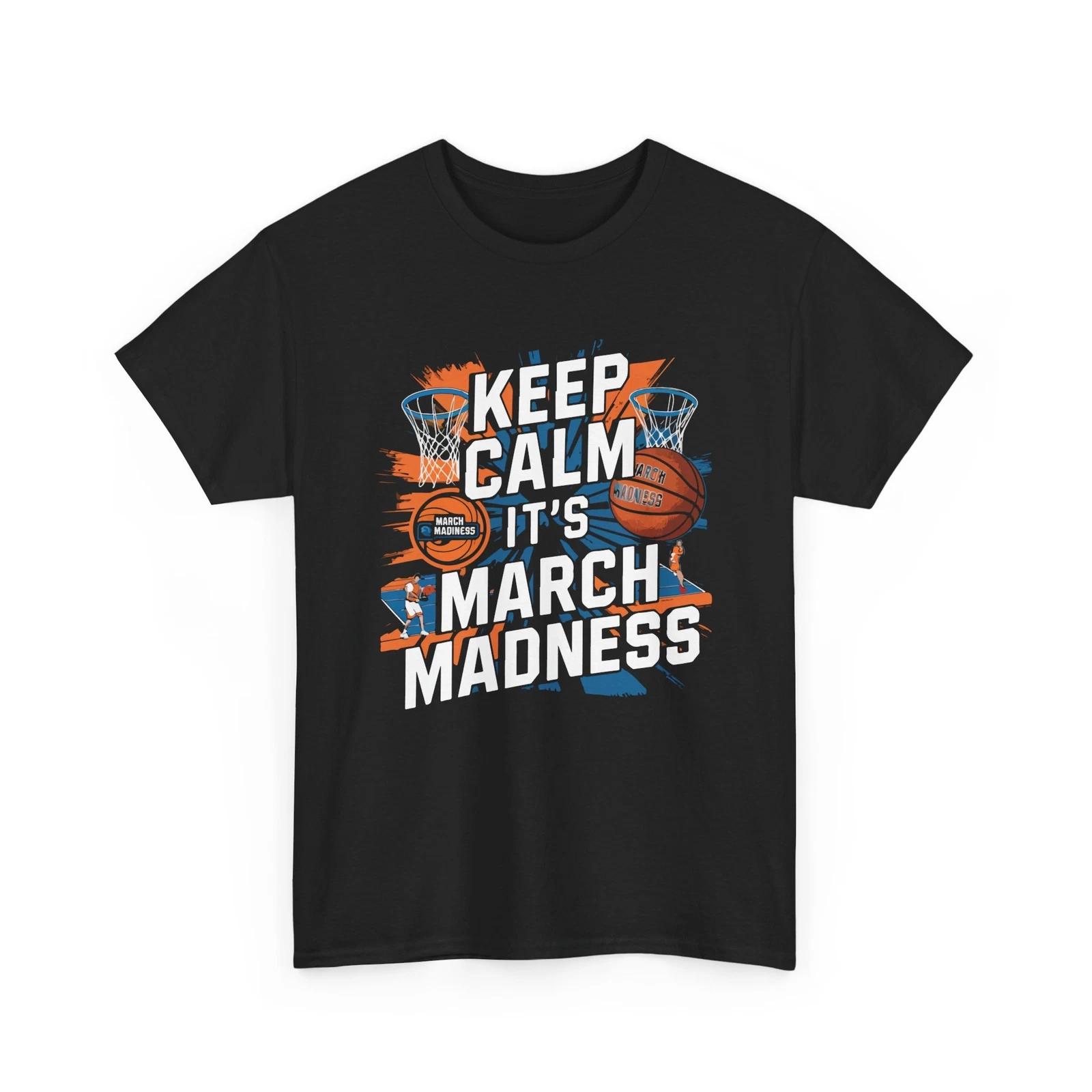 

Hoops Game Day | Basketball Graphic Shirt | Keep Calm it s March Madness Shirt 3XL