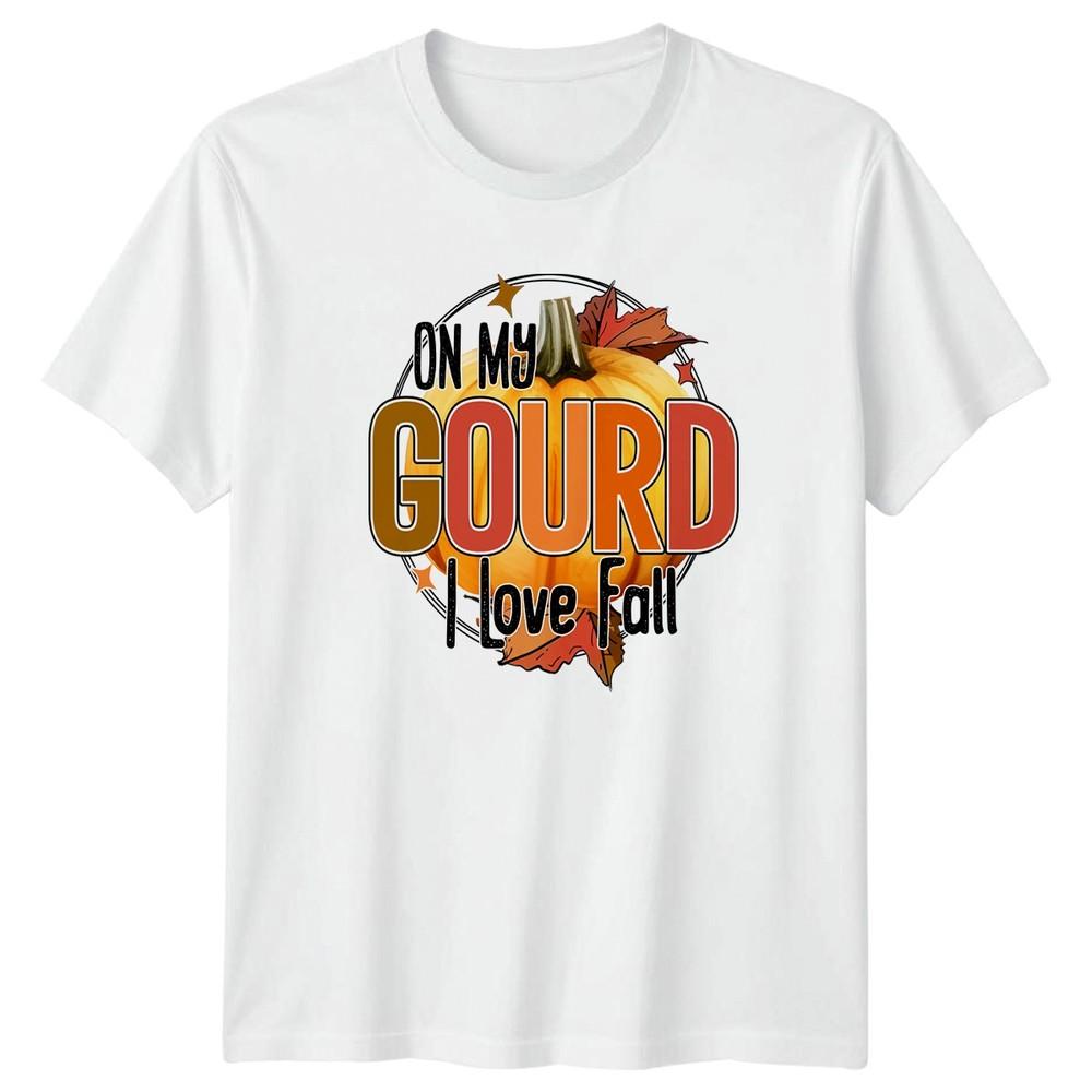 Funny On My Gourd I Love TShirt Pumpkin Pun Autumn Gift For Him And Her S