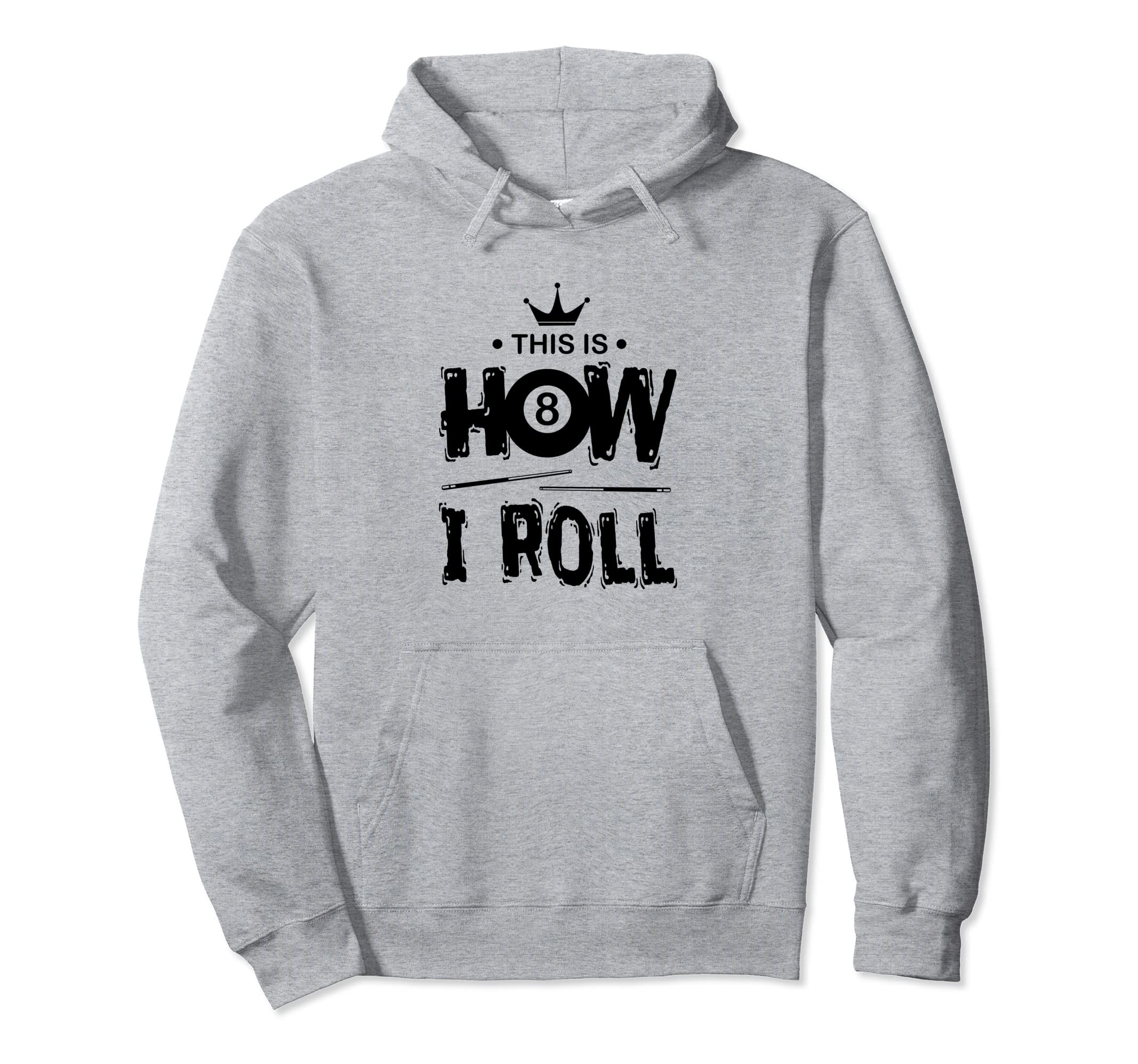 

This Is How I Roll Billiard Player Pool Snooker Player Cue Hoodie