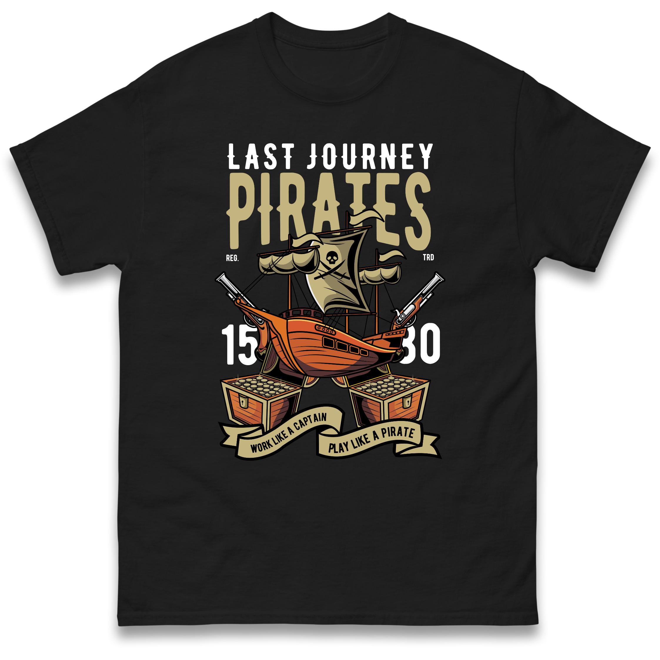 

Last Journey Pirates T-Shirt Tshirt Mens Womens Tops Unisex Tees 100% Cotton S