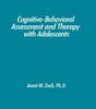 The Cognitive-Behavioural Assessment And Therapy With Adolescents Book