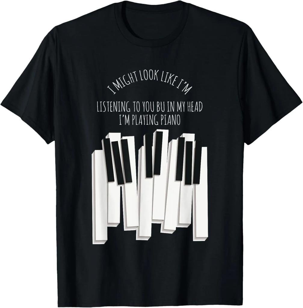 Sarcastic Piano Funny I Might Look Like Im Listening Music TShirt