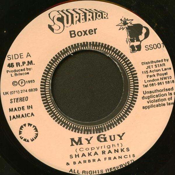 

7-дюймовая пластинка SHAKA RANKS BARBRA FRANCIS My Guy SS001 Superior Boxer 1993 Ямайка Регги Ска Даб Б/у