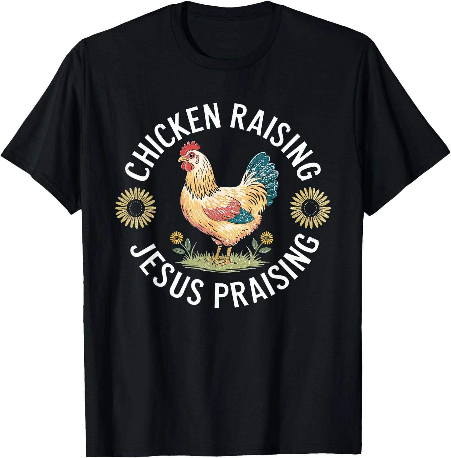 Retro Vintage Chicken Raising & Jesus Praising T-Shirt , UNISEX Tee XXXXL