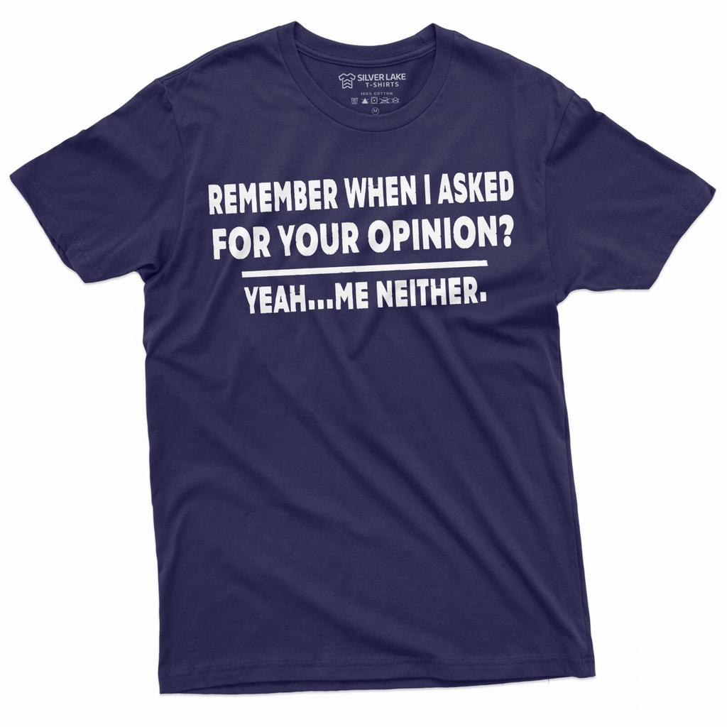 Men's Funny Shirt Your Opinion T Shirt Mens Womens Tees Top Sarcastic Gifts Humorous Saying Tee
