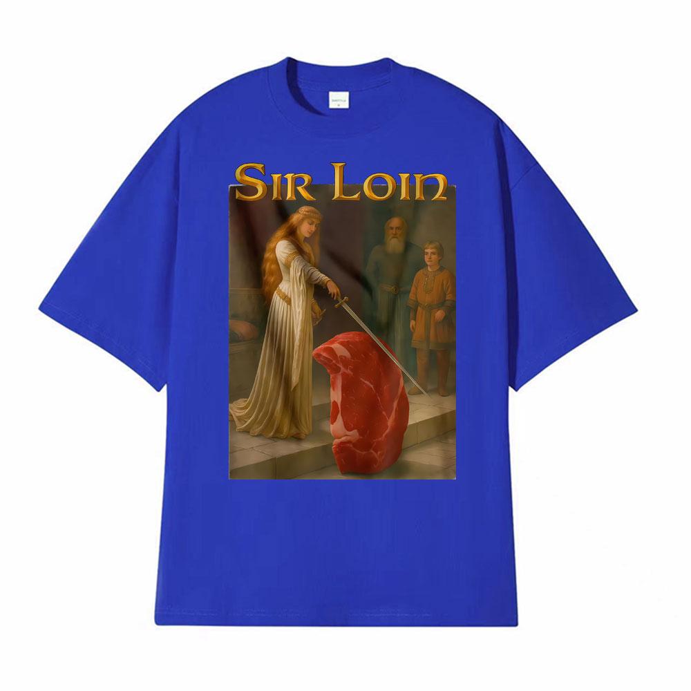 Sir Loin Lustiges Ritter Meme T-Shirt Herren Kleidung Mode High Street T-Shirts Unisex Sommer 100% Baumwolle Locker Freizeit T-Shirt Oberteile