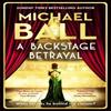 A Backstage Betrayal by Michael Ball Paperback Book 9781804182321