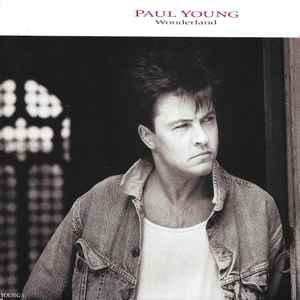 

7inch Record PAUL YOUNG - Wonderland YOUNG1 CBS 1986 UK Rock Used