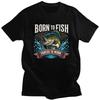 Born To Fish Forced To Work T Shirt Men Pure Cotton Tshirt Leisure Tee Short Sleeves Angler Fishing Tshirt Loose Fit Clothing