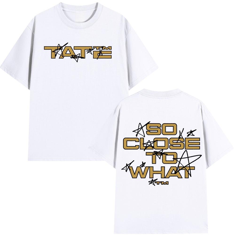 New SpringSummer Mens and Womens Tate McRae So Close To What Printed Cotton Tshirt Casual Short Sleeve Round Neck Tshirt