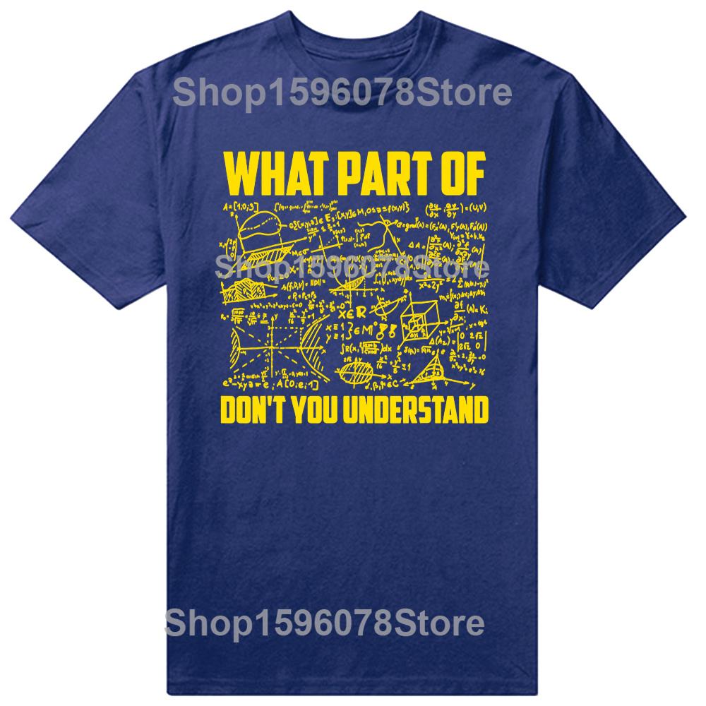 What Part of Don't You Understand Funny Math Teacher 100% Cotton T-shirts Men Casual Tshirt Loose Oversized Streetwear T Shirt