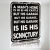 Vintage 'A Man's Home Is His Castle, But His Garage Is His SCNNCTURY' Metal Tin Sign with Distressed White Text for Man Cave Hom