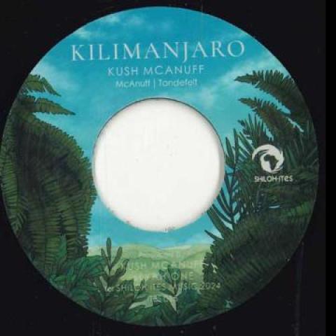 

7inch Record KUSH MCANUFF - Kilimanjaro / Kilimanjaro Dub ITES015 Shiloh Ites EU 2024 Europe Reggae, Ska & Dub