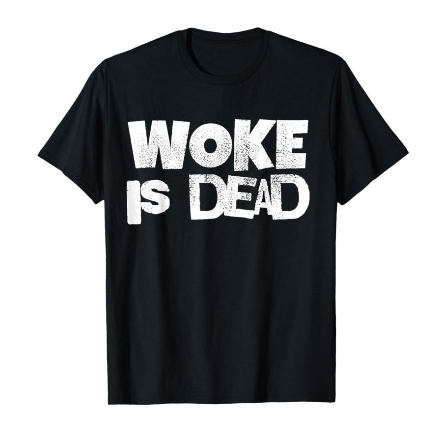 HOT SALE Woke Is Dead T-shirt Men Women Neutral Soft Comfortable Cotton T-shirt Short Sleeve Top Casual Breathable Men s Top S
