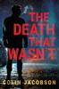 Cartea The Death That Wasnt by Colin Jacobson - Paperback
