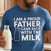 Proud Father Milk Run Tee, Funny Dad Humor Shirt