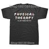 Physical Therapist Definition Funny PT Therapy T Shirts Graphic Cotton Streetwear Short Sleeve Birthday Gifts Summer Tshirt Men