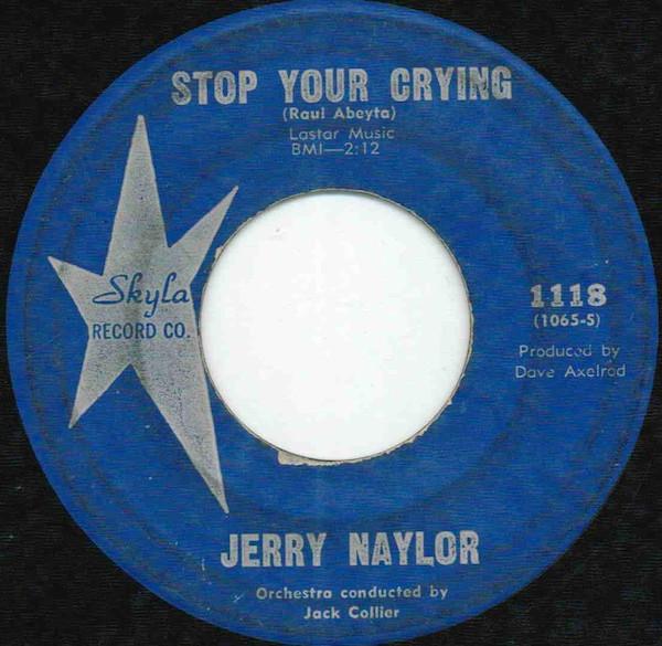 

7inch Record JERRY NAYLOR - Stop Your Crying 1118 Skyla Record Co 1961 US Rock Used